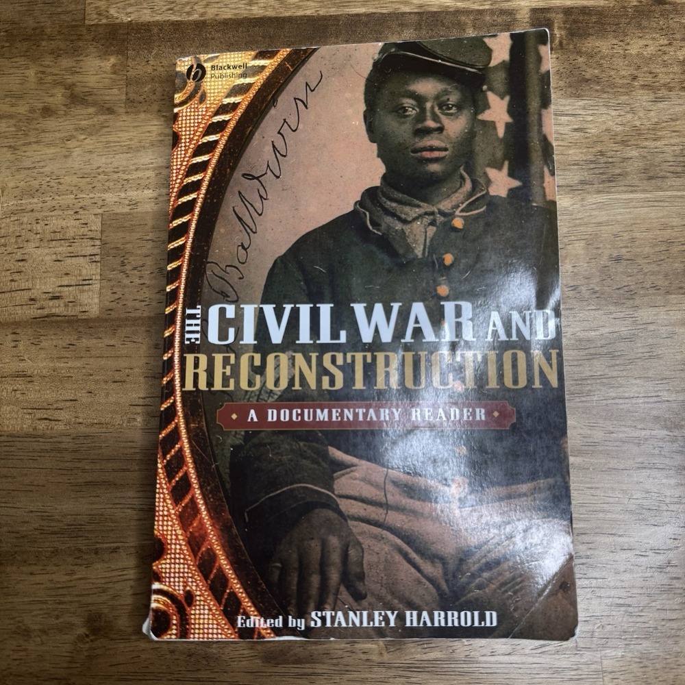 The Civil War and Reconstruction: A Documentary Reader by Stanley Harrold (Engli